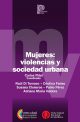 Mujeres: Violencia y sociedad urbana