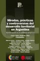Miradas, prácticas y controversias del desarrollo territorial en Argentina ( II )